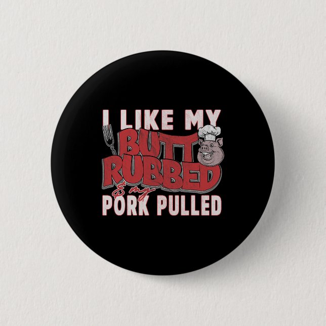 Funny Bbq Grilling Quote Pig Pulled Pork Men Women 6 Cm Round Badge (Front)