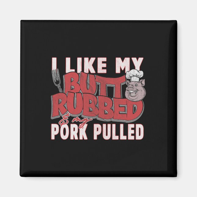 Funny Bbq Grilling Quote Pig Pulled Pork Men Women Magnet (Front)