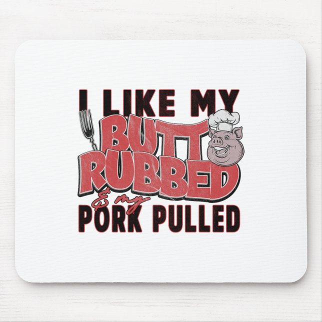 Funny Bbq Grilling Quote Pig Pulled Pork Men Women Mouse Pad (Front)