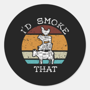 Funny Bbq Party Smoker I'd Smoke That For Dad Chef Classic Round Sticker