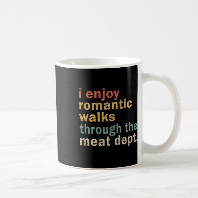 Funny Bbq Romantic Walks Meat Dept Meat Smoking Gi Coffee Mug (Right)