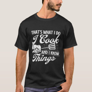 Funny Bbq Shirts That's What I Do I Cook And I Kno