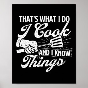 Funny Bbq Shirts That's What I Do I Cook And I Kno Poster
