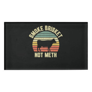 Funny Bbq Smoke Brisket Not Novelty Grilling Name Tag