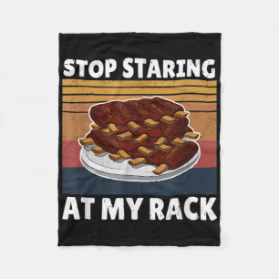 Funny Bbq Tee Stop Staring At My Rack Grill Master Fleece Blanket