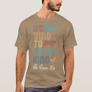 Funny Be Kind to Every Kind Vegan Vegetarian Food  T-Shirt