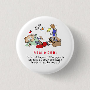 Funny Be Kind To Your Computer Support Cartoon 3 Cm Round Badge