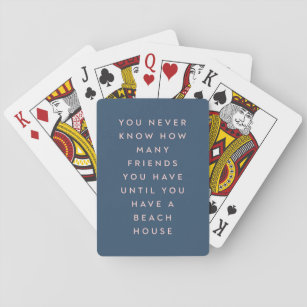 Funny Beach House Friends Saying Playing Cards