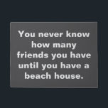 Funny Beach House Friends Saying Quote Black Doormat<br><div class="desc">A fun saying for beach house owners in black and white. Great hostess gift.</div>
