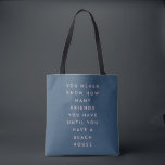 Funny Beach House Friends Saying Tote Bag<br><div class="desc">A fun saying for beach house owners. Great hostess gift.</div>