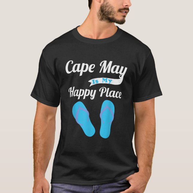 Funny Beach Vacation  Cape May Is My Happy Place  T-Shirt (Front)