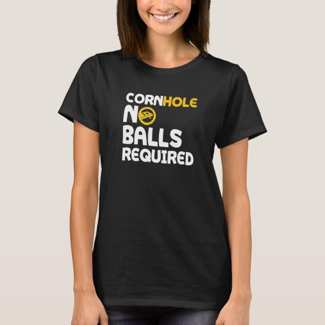 Funny Bean Bag Toss Game Cornhole No Balls Require T-Shirt (Front)