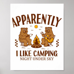 Funny Bear Apparently, I Like Camng  Poster