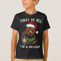 Funny Bear First Of All I'm A Delight Merry Christ