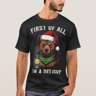 Funny Bear First Of All I'm A Delight Merry Christ T-Shirt