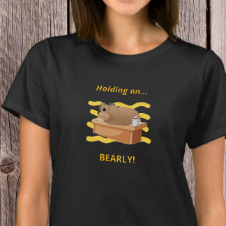 Funny Bear “Holding On, Bearly!” Design T-Shirt