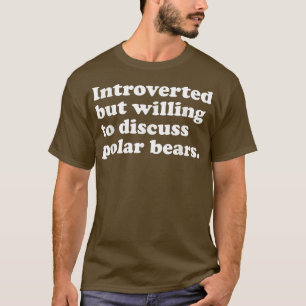 Funny Bear Polar Bears Men Women or Kids  T-Shirt