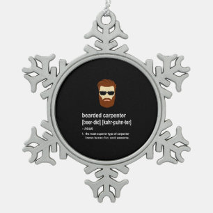 Funny Beard Carpenter Gift  Men Snowflake Pewter Christmas Ornament