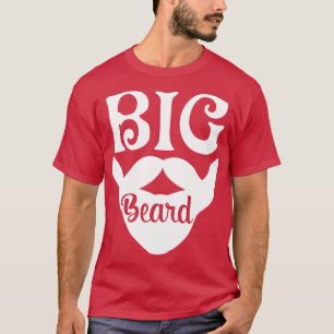 Funny Beard Gifts Big Beard 2 T-Shirt