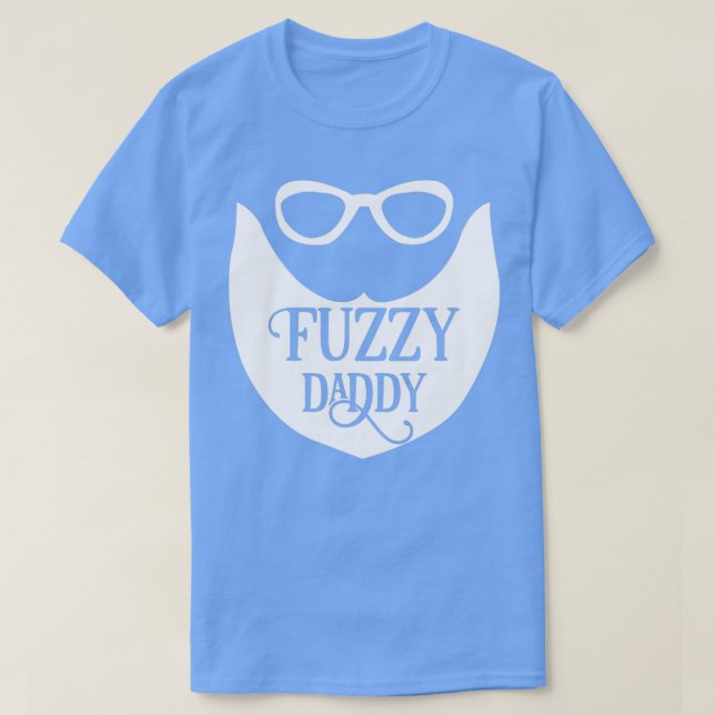 Funny Beard Gifts For Men Fuzzy Daddy T-Shirt (Design Front)