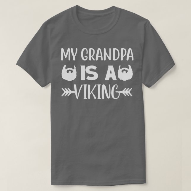 Funny Beard Gifts For Men MyGrandpa Is A Viking T-Shirt (Design Front)