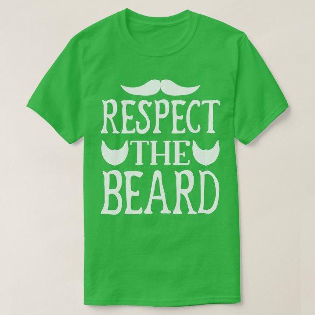 Funny Beard Gifts For Men Respect The Beard T-Shirt (Design Front)