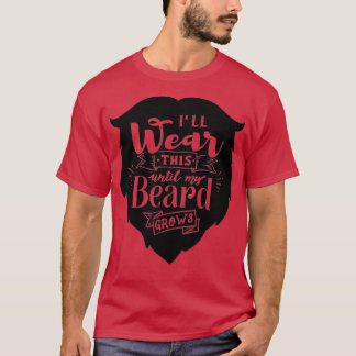 Funny Beard Hipster Men Lettering Typography 5 T-Shirt