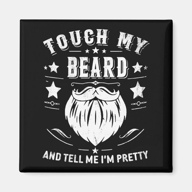Funny Beard Quote Gift For Bearded Men Dad And Hus Magnet (Front)