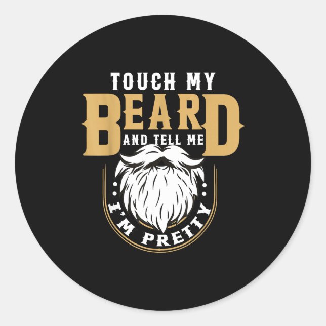 Funny Beard Quote Gift For Bearded Men Husband Or  Classic Round Sticker (Front)