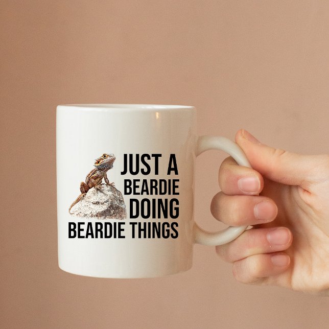 Funny Bearded Dragon Quote Coffee Mug (Just a beardie mug)