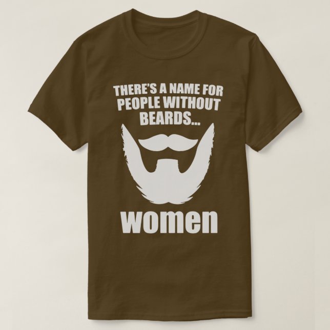 Funny Beards Quote T-Shirt (Design Front)