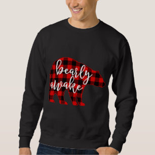 Funny Bearly Awake. Bear Pun. Buffalo Plaid Christ Sweatshirt
