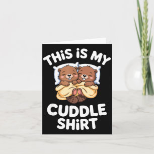 Funny Beaver Couple This Is My Cuddle Card