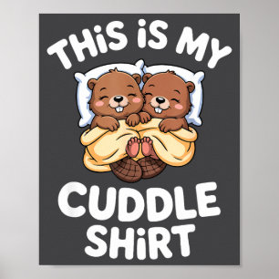 Funny Beaver Couple This Is My Cuddle Poster