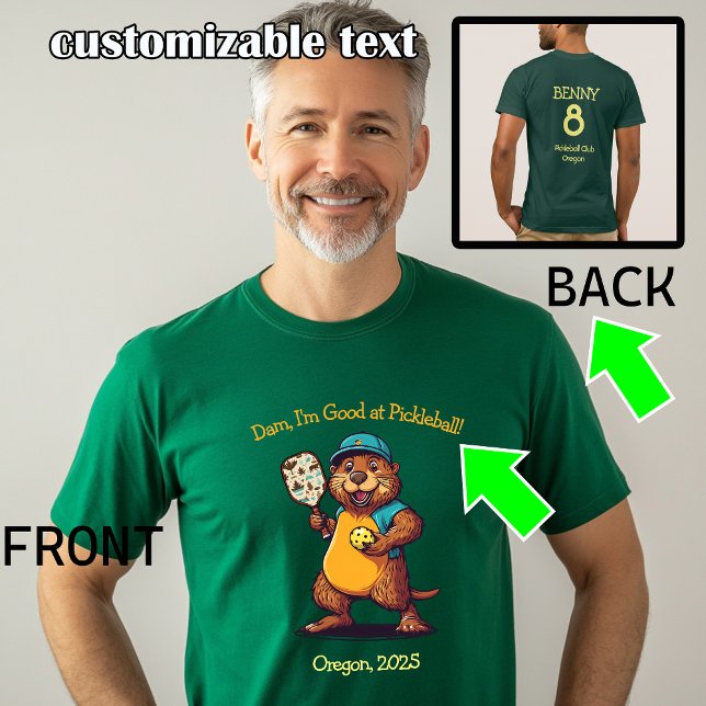 Funny Beaver Pickleball T-Shirt ( A funny, beaver-approved, pickleball-powered fashion revolution! Custom text both sides.)