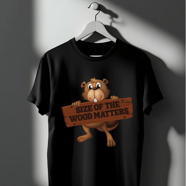 Funny Beaver Woodworking Pun Size Matters T-Shirt (Creator Uploaded)