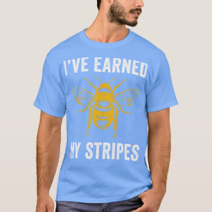 Funny Bee Earned my Stripes Beekeeping T-Shirt