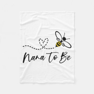 Funny Bee Lover Nana To Be  Fleece Blanket