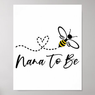 Funny Bee Lover Nana To Be  Poster