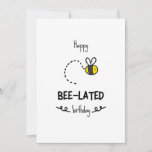 Funny Bee Pun Belated Birthday Card<br><div class="desc">Happy bee-lated birthday  - funny pun birthday card with a minimalist illustration of a cute bee</div>