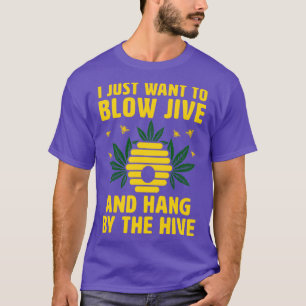 Funny Beekeeping Saying Honey Bees Weed T-Shirt
