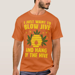 Funny Beekeeping Saying Honey Bees Weed T-Shirt
