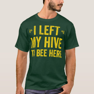 Funny Beekeeping Saying Honeybees Bee Apiculture 5 T-Shirt