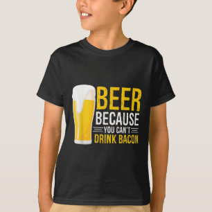 Funny Beer Bbq Grilling - Beer Because You Cant Dr T-Shirt