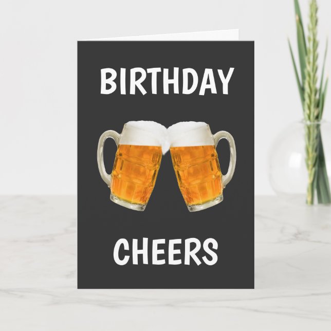 Funny Beer Cheers Birthday Card (Front)