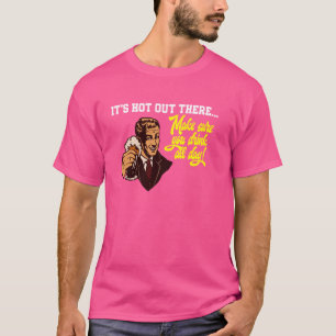 Funny Beer It's Hot, Make Sure You Drink All Day P T-Shirt
