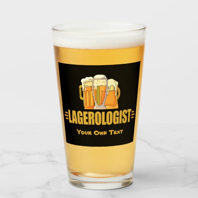 Funny Beer Lagerologist Glass (Front Filled)