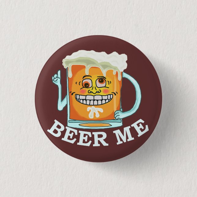 Funny Beer Me 3 Cm Round Badge (Front)
