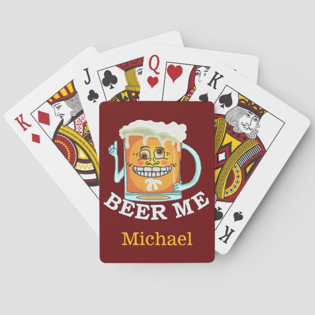 Funny Beer Me Custom Name Playing Cards (Back)