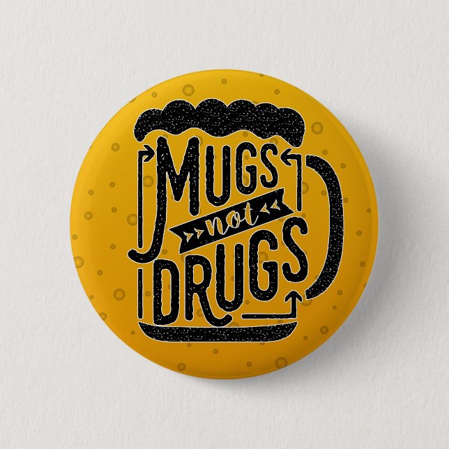 Funny Beer Mugs Not Drugs Drinker Joke Typography 6 Cm Round Badge (Front)
